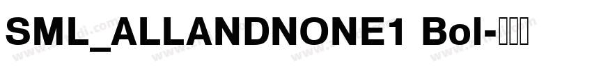 SML_ALLANDNONE1 Bol字体转换